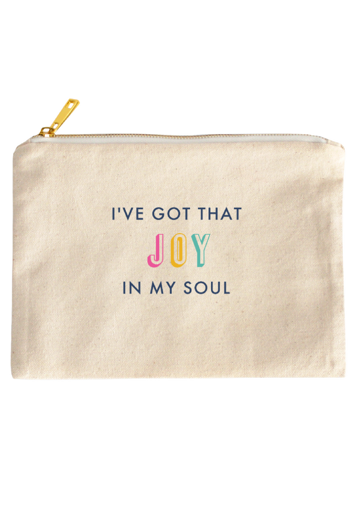 I've got that JOY in my Soul - Cosmetic Bag