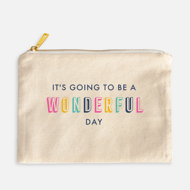 It's Going to be a WONDERFUL Day - Cosmetic Bag